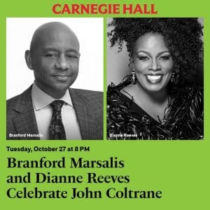 Branford Marsalis and Dianne Reeves Celebrate John Coltrane