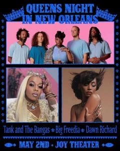 Tank and the Bangas, Big Freedia, and Dawn Richard – Queens Night