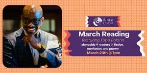 The Inner Loop March Reading featuring Tope Folarin