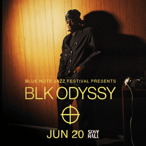 BLK ODYSSY – Blue Note Jazz Festival