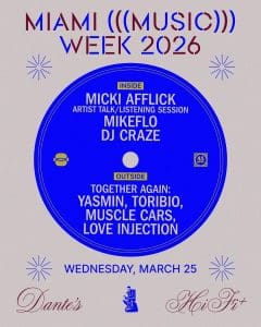 Wednesday: Miami Music Week at Dante’s HiFi Miami