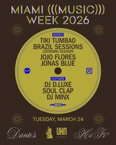 Tuesday: Miami Music Week at Dante’s HiFi Miami