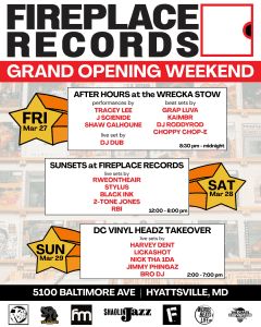 FIREPLACE RECORDS Grand Opening Weekend