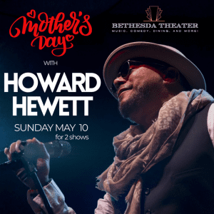 Mother’s Day with Howard Hewett
