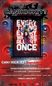 CAN I KICK IT? Downtown Austin presents “Everything Everywhere All At Once”