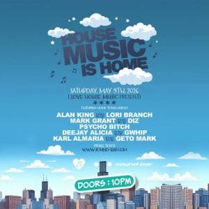 House Music is Home w/ Alan King, LORI BRANCH, Mark Grant, Diz, Psycho Bitch, Deeja