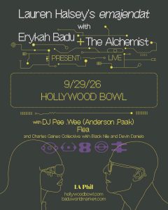Lauren Halsey’s emajendat with Erykah Badu, DJ Pee .Wee (Anderson .Paak) and Charles Gaines Collective with Black Nile