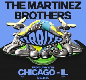 The Martinez Brothers Present Órbita