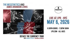 The Messthetics and James Brandon Lewis