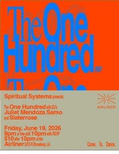 The One Hundred w/ Juliet Mendoza, SAMO & Slaterrose