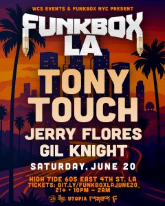 FUNKBOX LA! Tony Touch, Jerry Flores & Gil Knight!