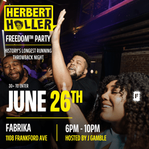 Herbert Holler’s Freedom™ Party PHL!