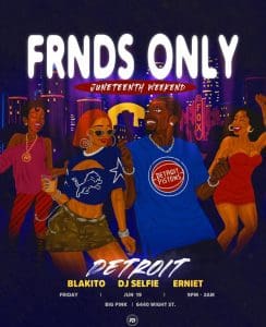 FRNDS Only: Detroit Juneteenth Edition