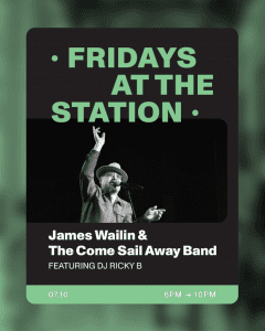 Fridays at The Station ft. James Wailin & The Come Sail Away Band with DJ Ricky B
