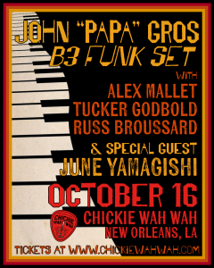 John “Papa” Gros B3 Funk Set with Alex Mallet, Tucker Godbold, Russ Broussard & Special Guest June Yamagishi