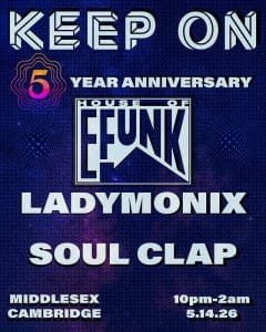 KEEP ON – 5 YEAR ANNIVERSARY – LADYMONIX & Soul Clap