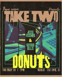 Pique-nique Presents: Take Two Jesse Fischer & Raydar Ellis