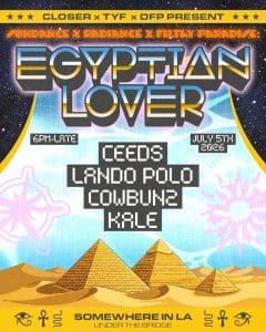 CLOSER x TYF x DFP present SUNDANCE with Egyptian Lover