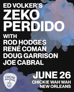 Ed Volker’s Zeko Perdido w/ Rod Hodges, René Coman, Doug Garrison, Joe Cabral