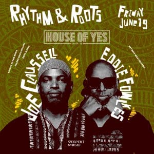 Joe Claussell + Eddie Fowlkes | Free before Midnight!