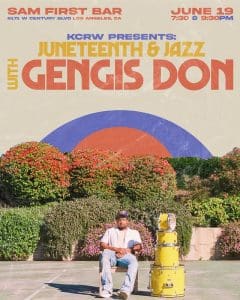 KCRW Presents: “Juneteenth & Jazz” with Gengis Don, DeVaughn Durham, Joshua Bryant, & David McKinzie