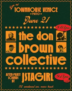 The Don Brown Collective w/ after party sounds by JSTAGIRL