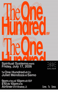 The One Hundred w/ Juliet Mendoza & Samo