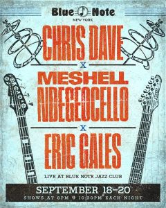 Chris Dave x Meshell Ndegeocello x Eric Gales Trio
