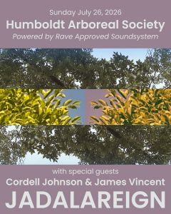 Humboldt Arboreal Society Presents