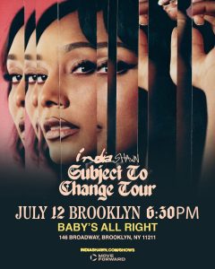 India Shawn’s Subject To Change Tour (NYC)