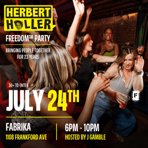 Herbert Holler’s Freedom™ Party PHL!