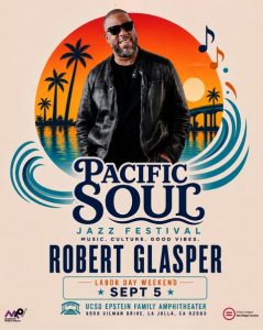 Pacific Soul Jazz Festival (Day 1) featuring Robert Glasper