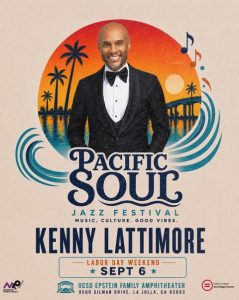 Pacific Soul Jazz Festival (Day 2) featuring Kenny Lattimore