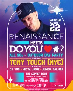 RENAISSANCE meets DO YOU HOUSE HOUSE ALL 90s Outdoor Party w/ Tony Touch (NYC)