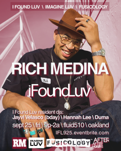 Rich Medina at I Found Luv w/ resident DJs Jayvi Velasco, Hannah Lee, Duma