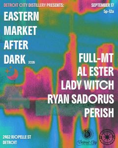 Eastern Market After Dark 2026 ft. Full-MT, Al Ester, Lady Witch, Ryan Sadorus, and Perish