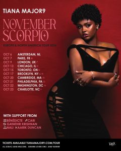 Tiana Major9 – November Scorpio Tour