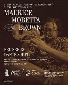 Dante’s HiFi 5-Year Anniversary with Maurice “Mobetta” Brown