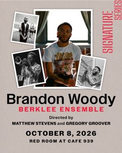 Signature Series presents Brandon Woody Berklee Ensemble
