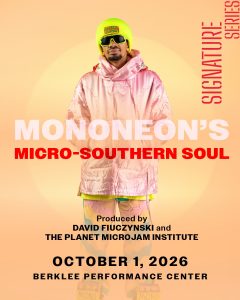 Signature Series presents MonoNeon’s Micro-Southern Soul