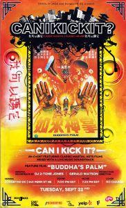 CAN I KICK IT? presents “Buddha’s Palm”